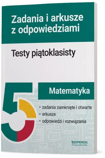 Testy pi�toklasisty. Matematyka. Zadania i arkusze z odpowiedziami - Beata Dotka, Karina J�zefczyk, El�bieta Malec