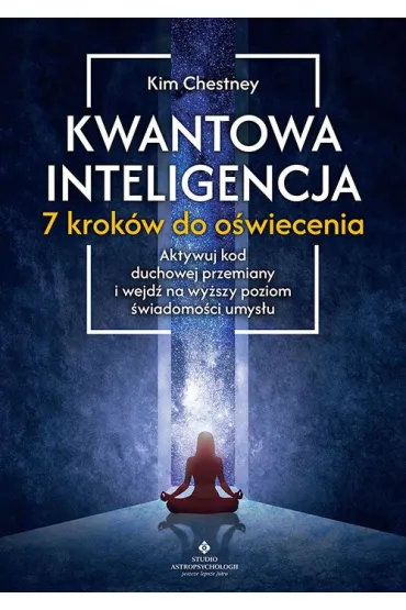Kwantowa inteligencja - 7 krok�w do o�wiecenia - Kim  Chestney