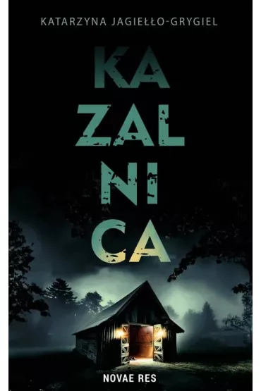 Kazalnica - Katarzyna  Jagie��o-Grygiel