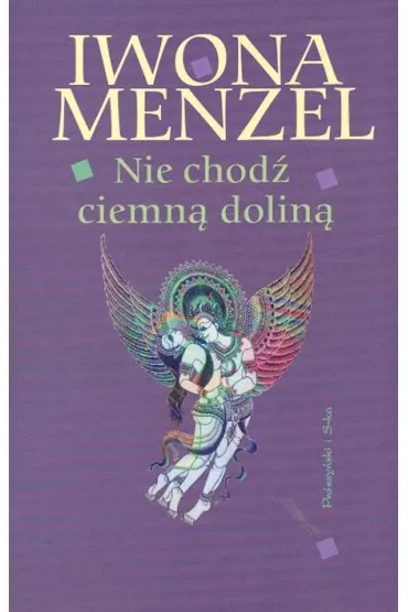 Nie chod� ciemn� dolin� - Iwona Menzel