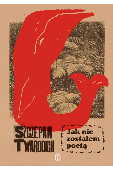 Jak nie zosta�em poet� - Szczepan Twardoch