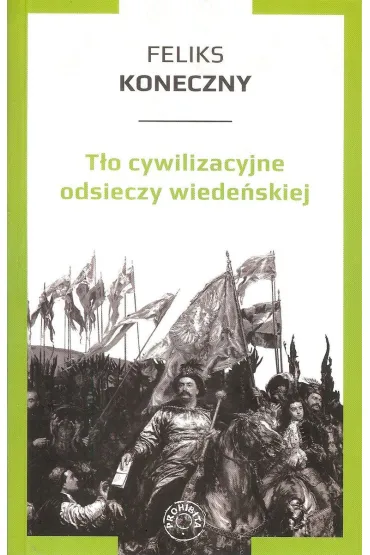 T�o cywilizacyjne odsieczy wiede�skiej - Feliks Koneczny