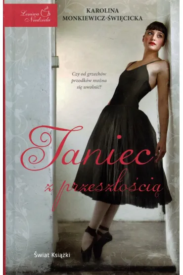 Taniec z przesz�o�ci� - Karolina Monkiewicz-�wi�cicka