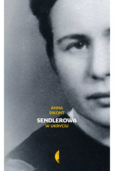 Sendlerowa. W ukryciu - Anna Bikont