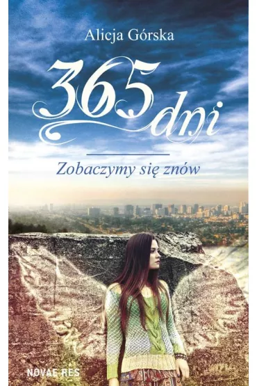 365 dni. Zobaczymy si� zn�w - Alicja G�rska