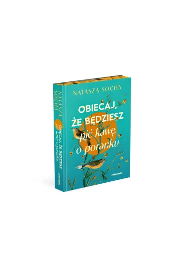 Obiecaj, �e b�dziesz pi� kaw� o poranku - Natasza Socha