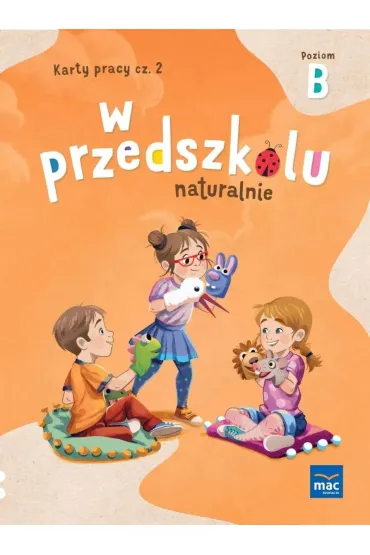 W przedszkolu naturalnie. Poziom B. Pakiet. Pi�ciolatek - Marzanna Krajewska, Ma�gorzata Patoka