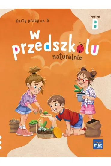 W przedszkolu naturalnie. Poziom B. Pakiet. Pi�ciolatek - Marzanna Krajewska, Ma�gorzata Patoka