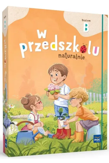 W przedszkolu naturalnie. Poziom B. Pakiet. Pi�ciolatek - Marzanna Krajewska, Ma�gorzata Patoka