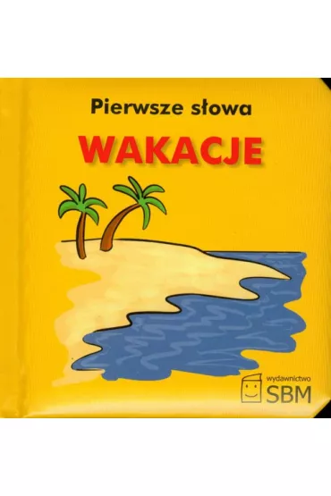 Pierwsze s�owa Wakacje