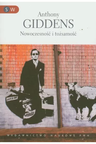 Nowoczesno�� i to�samo�� - Anthony Giddens