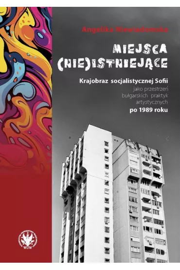 Miejsca (nie)istniej�ce. - Angelika  Niewiadomska