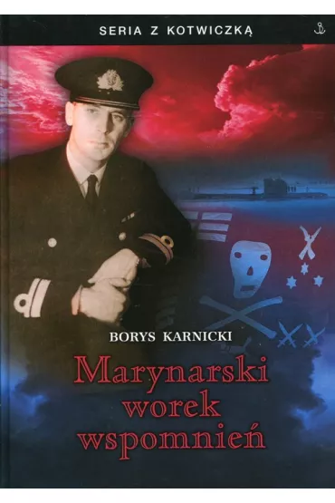 Marynarski worek wspomnie� - Borys Karnicki