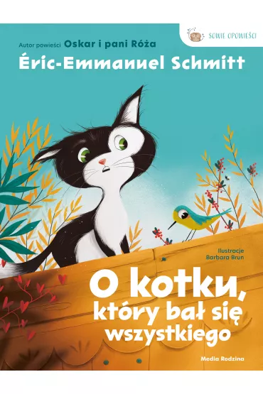 O kotku, kt�ry ba� si� wszystkiego - Eric-Emmanuel Schmitt