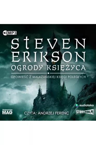 Audiobook Ogrody ksi�yca. Malaza�ska Ksi�ga Poleg�ych. Tom 1 CD - Steven Erikson
