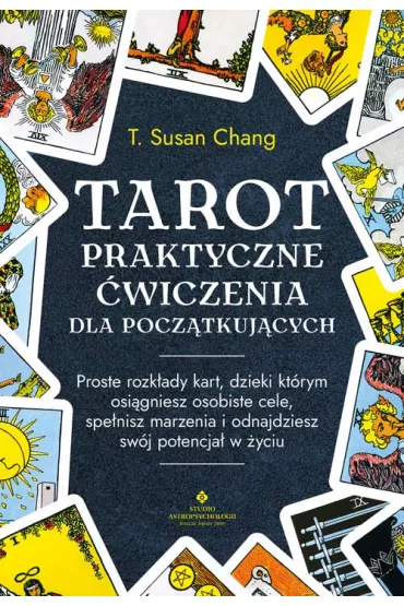 Tarot Praktyczne �wiczenia dla pocz�tkuj�cych - T. Susan Chang