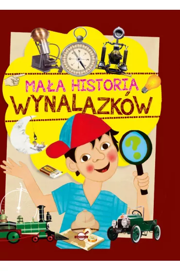 Ma�a historia wynalazk�w - Dorota Nosowska