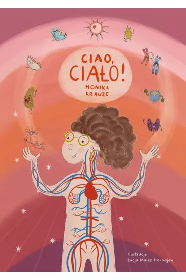 Ciao, cia�o - Monika Krauze