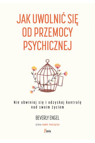 Jak uwolnić się od przemocy psychicznej