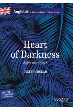 eBook Jdro ciemnoci/Heart of Darkness. Adaptacja klasyki z wiczeniami mobi epub