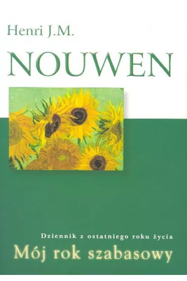 M�j rok szabasowy - Henri J.M. Nouwen