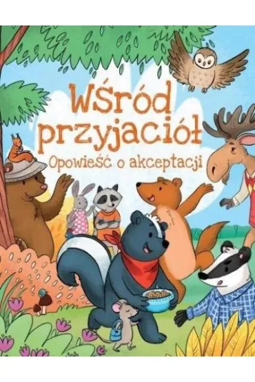 W�r�d przyjaci�. Opowie�� o akceptacji