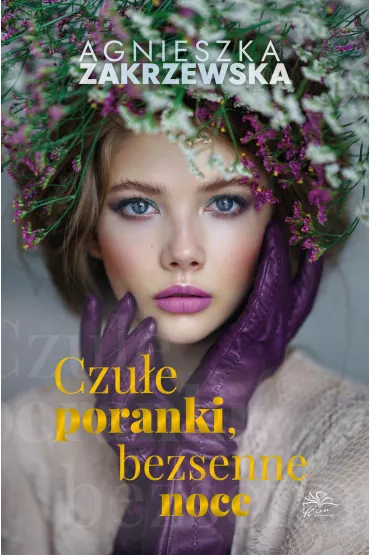 Czue poranki, bezsenne noce - Agnieszka Zakrzewska