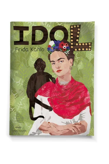 Idol. Frida Kahlo