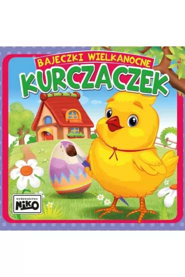 Bajeczki wielkanocne. Kurczaczek - Wioletta Piasecka