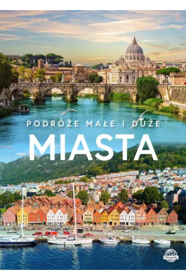 Podr�e ma�e i du�e. Miasta - Dawid Lasoci�ski, Monika Karolczuk, Pawe� Wojtyczka