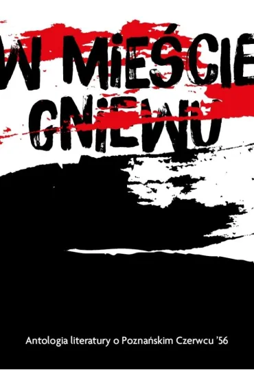 W mie�cie gniewu. Antologia literatury o... - Red Wies�aw  Ratajczak