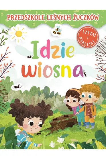 Przedszkole Le�nych �uczk�w. Idzie wiosna - Lidia  Rekosz-Domaga�a, Kasia  Nowowiejska Ilustr