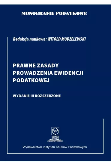 eBook Prawne zasady prowadzenia ewidencji podatkowej. Wydanie 3. Rozszerzone pdf - Witold Modzelewski