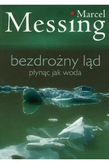 Bezdro�ny l�d. P�yn�c jak woda - Marcel Messing