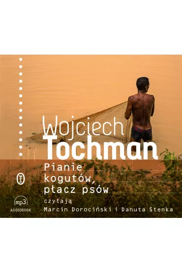 Audiobook Pianie kogut�w p�acz ps�w CD - Wojciech Tochman