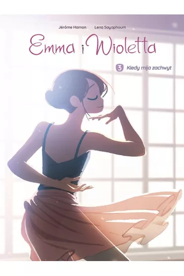 Kiedy mija zachwyt. Emma i Wioletta. Tom 3 - Jerome Hamon