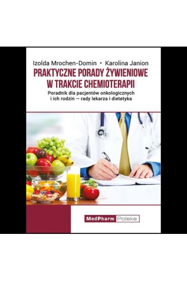 Praktyczne porady żywieniowe w trakcie chemioterapii