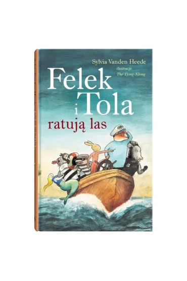 Felek i Tola ratuj� las - Sylvia Vanden Heede