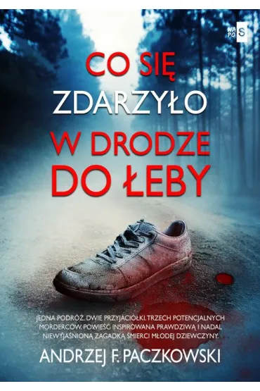 Co si� zdarzy�o w drodze do �eby - Andrzej F. Paczkowski