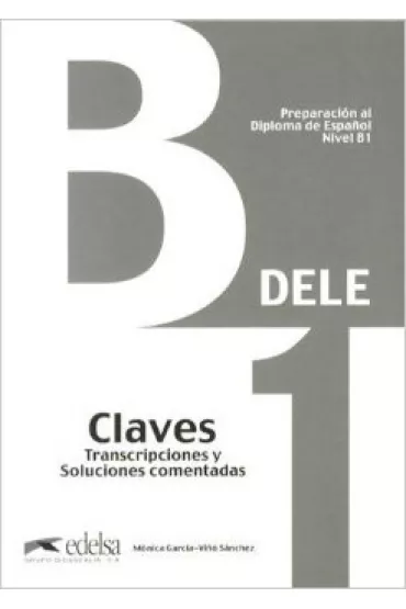 Preparacion al Dele B1 klucz Nuevo examen /2020/ - Monica  Garcia-Vino Sanchez