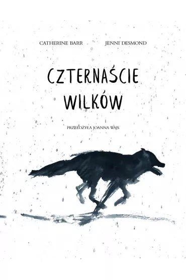 Czternacie wilkw - Catherine Barr, Joanna Wajs, Desmond Jenni
