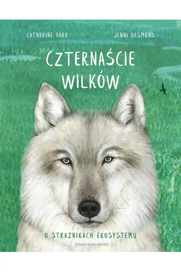Czternacie wilkw - Catherine Barr, Joanna Wajs, Desmond Jenni