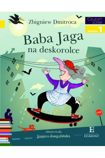 Baba Jaga na deskorolce. Czytam sobie. Poziom 1 - Zbigniew Dmitroca