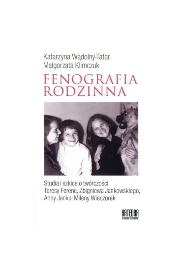 Fenografia rodzinna - Katarzyna W�dolny-Tatar, Ma�gorzata Klimczuk