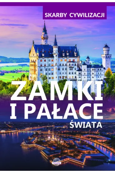 Zamki i pa�ace �wiata skarby cywilizacji - Izabela Wojtyczka