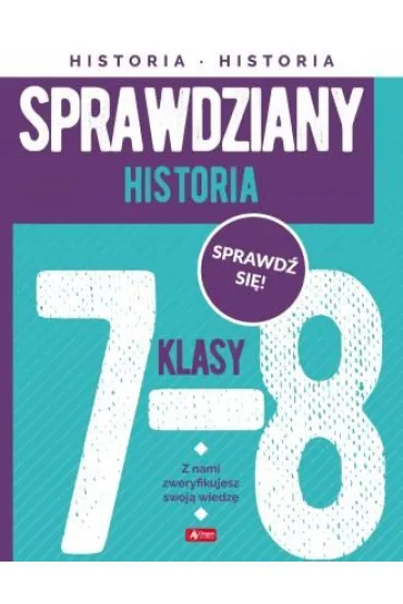 Sprawdziany dla klasy 7-8. Historia - Jacek Talik