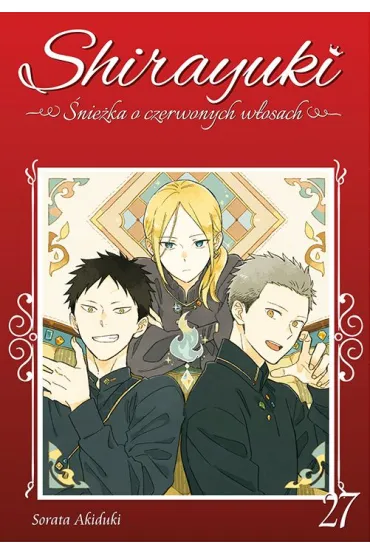 Shirayuki. �nie�ka o czerwonych w�osach. Tom 27 - Sorata Akiduki