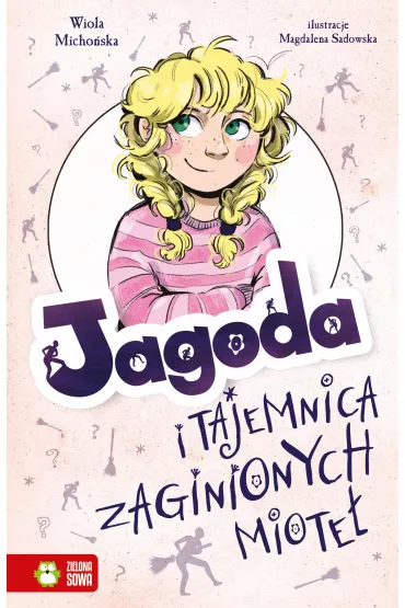 Jagoda i tajemnica zaginionych miote� - Wiola  Micho�ska