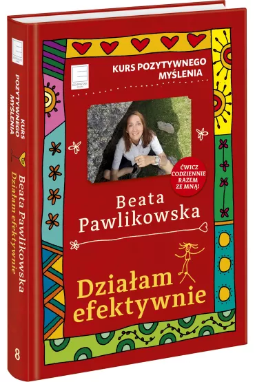 eBook Kurs pozytywnego my�lenia. Dzia�am efektywnie. mobi epub - Beata Pawlikowska