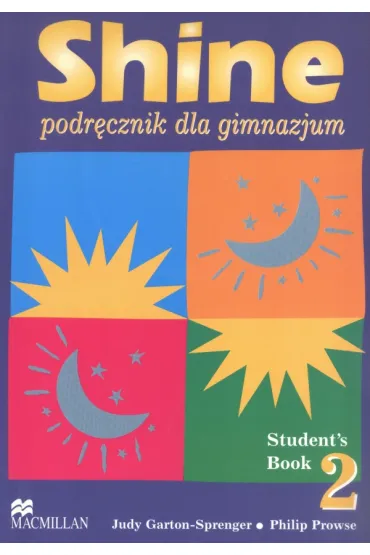 Shine PL 2. Student's Book + CD - Judy Garton-Sprenger, Philip Prowse, Judy Sprenger-Garton